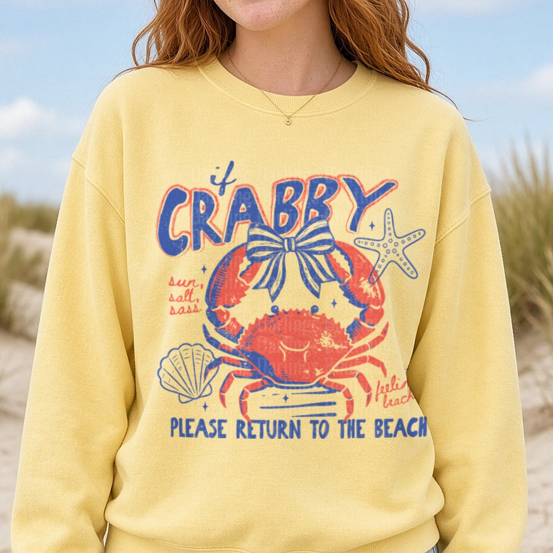 If Crabby Please Return to Beach Nautical Summer Design DTF transfer shown on a Comfort Colors sweatshirt