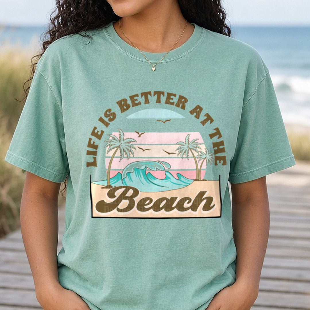 Life Is Better At The Beach Tropical Paradise Design DTF transfer shown on a Comfort Colors tee