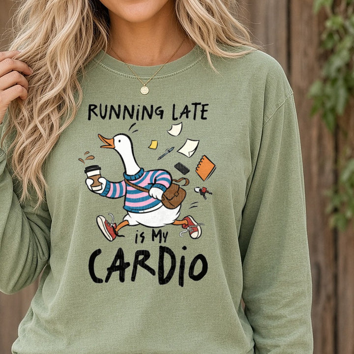 Running Late Is My Cardio Frazzled Goose Humor Design DTF transfer shown on a Comfort Colors long sleeve tee