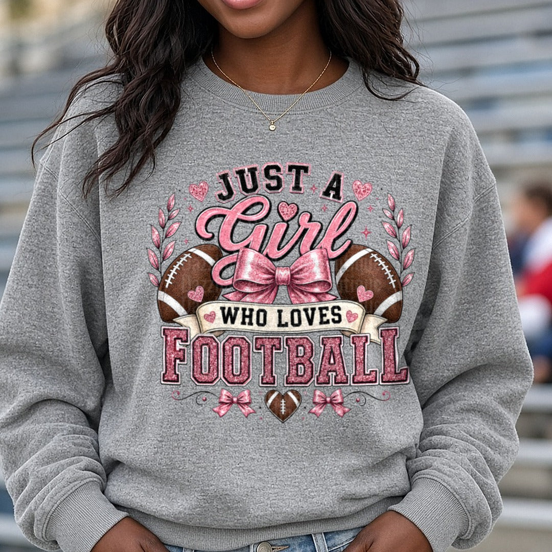 Just A Girl Who Loves Football DTF transfer shown on a Comfort Colors sweatshirt