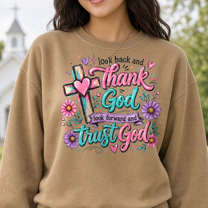 Look Back And Thank God DTF transfer shown on a Comfort Colors sweatshirt