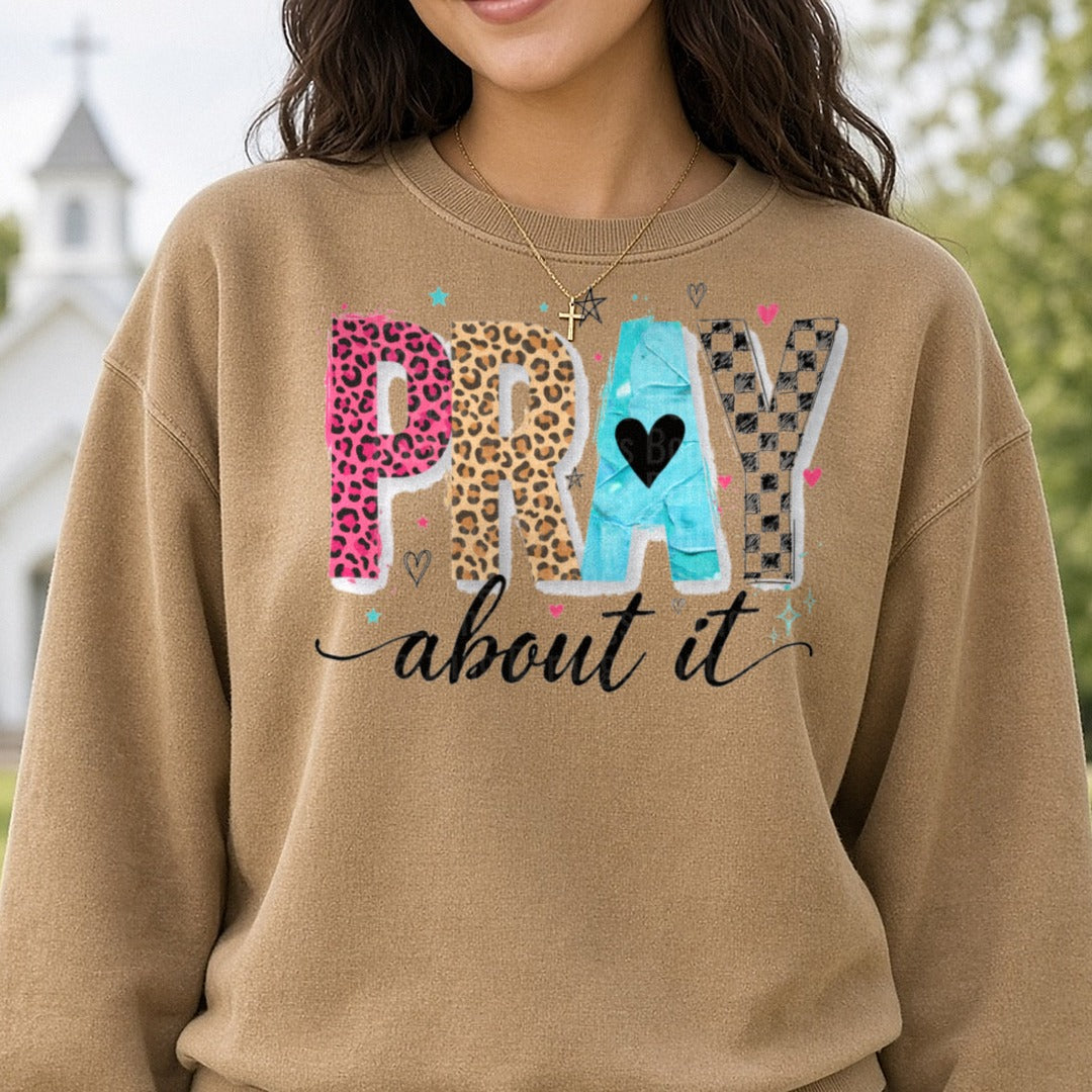 Pray About It DTF transfer shown on a Comfort Colors sweatshirt