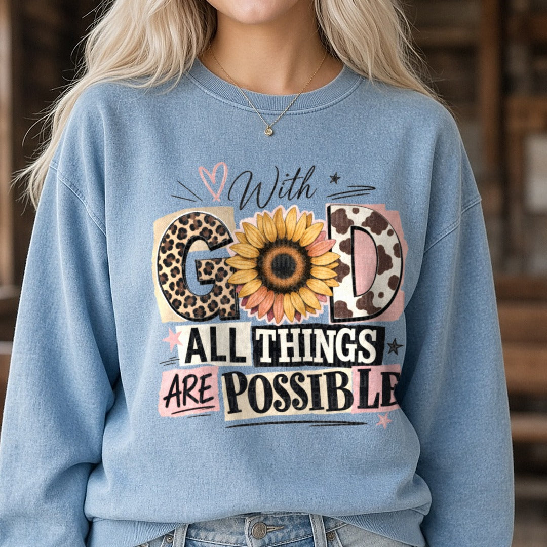 With God All Things Are Possible DTF transfer shown on a Comfort Colors sweatshirt