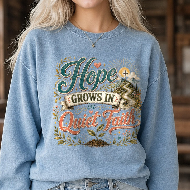 Hope Grows In Quiet Faith DTF transfer shown on a Comfort Colors sweatshirt