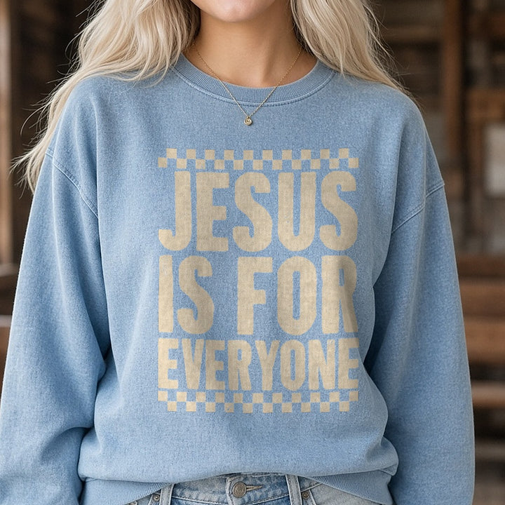 Checkered Jesus Is For Everyone DTF transfer shown on a Comfort Colors sweatshirt