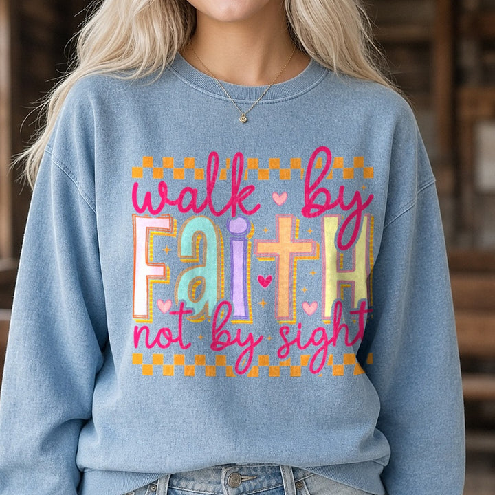 Walk by Faith Not by Sight DTF transfer shown on a Comfort Colors sweatshirt