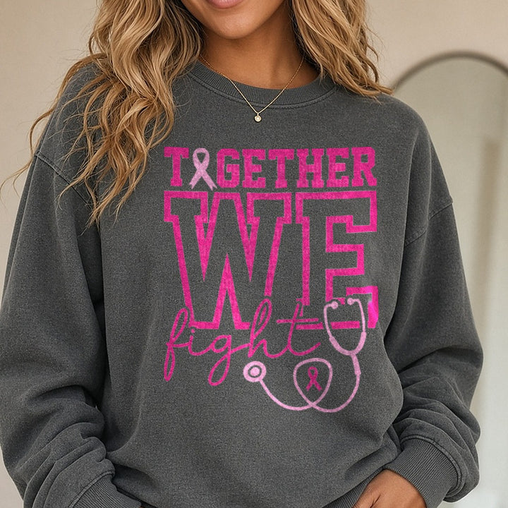 Together We Fight DTF transfer shown on a Comfort Colors sweatshirt