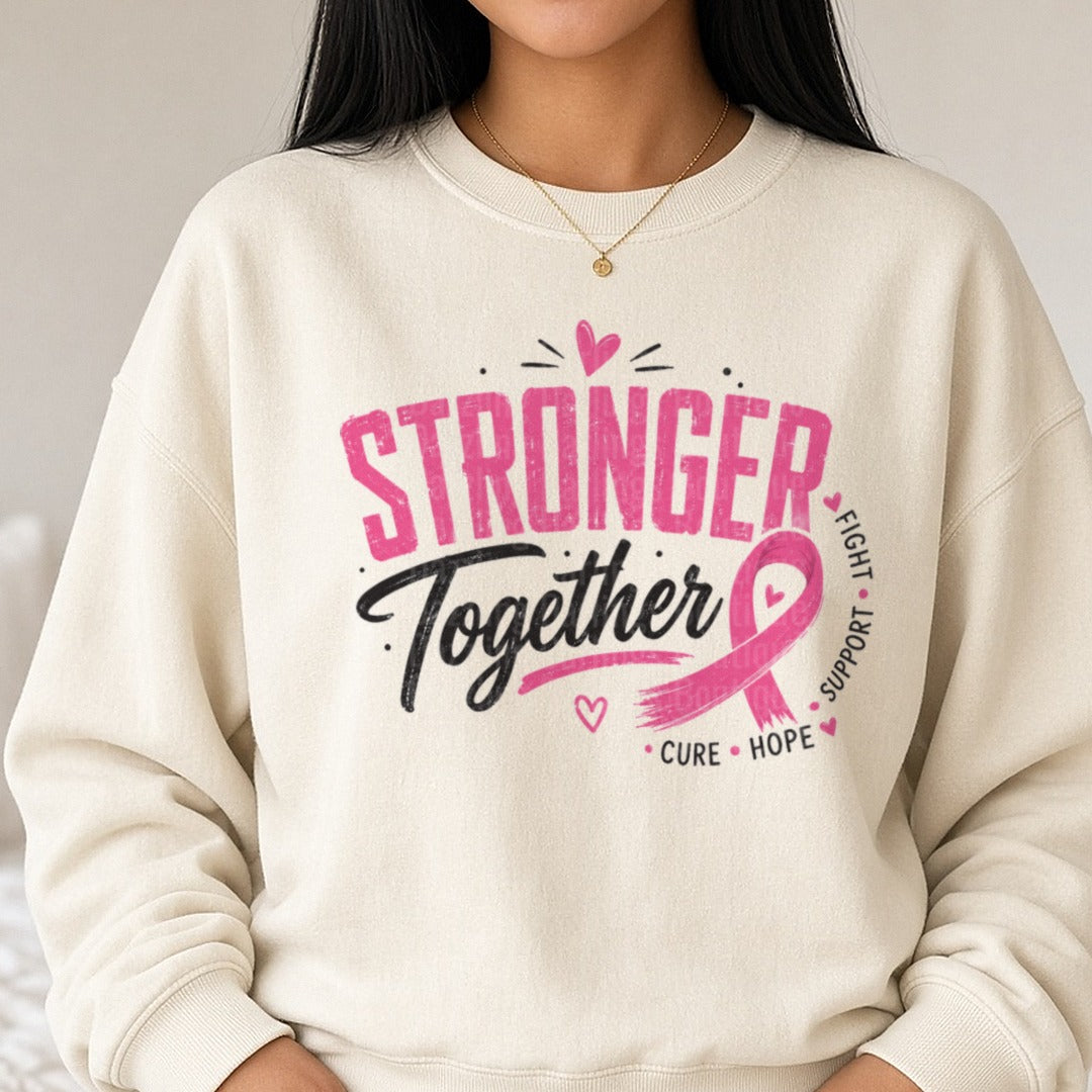 Stronger Together DTF transfer shown on a Comfort Colors sweatshirt