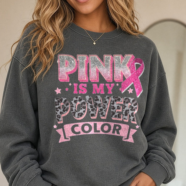 Pink Is My Power Color DTF transfer shown on a Comfort Colors sweatshirt