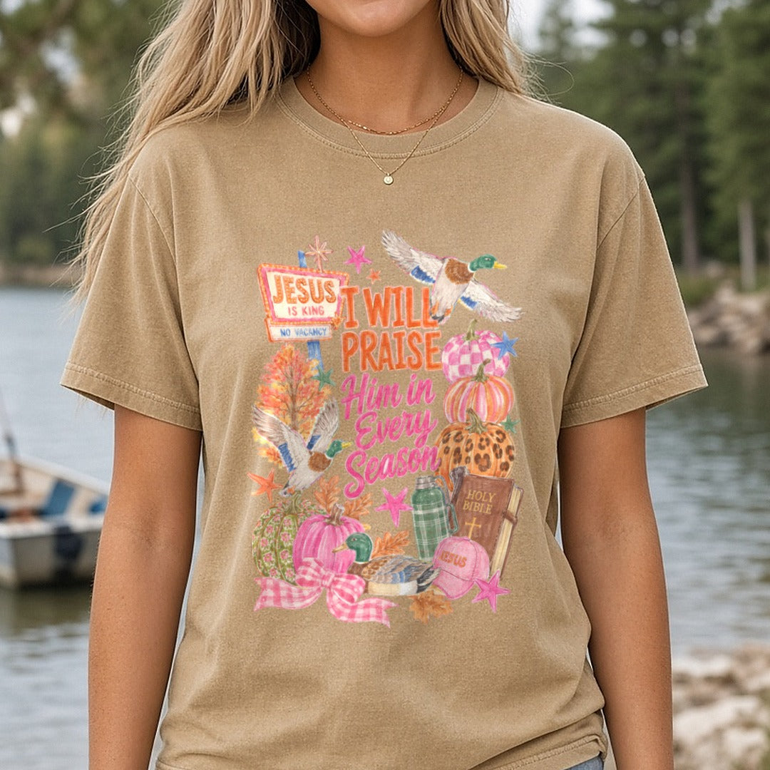 I Will Praise Him In Every Season Fall Duck Hunting Christian DTF transfer shown on a Comfort Colors tee