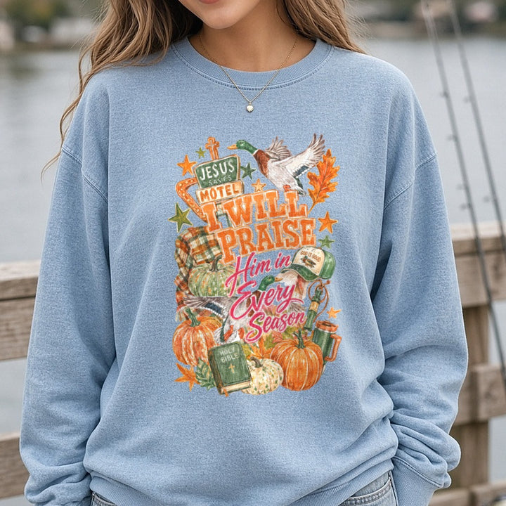 I Will Praise Him In Every Season Fall Duck Hunting Faith Design DTF transfer shown on a Comfort Colors sweatshirt