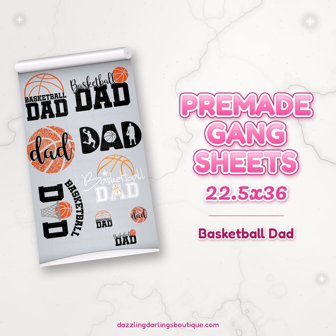 Basketball Dad premade DTF gang sheet 22.5x36 – Dazzling Darlings Boutique