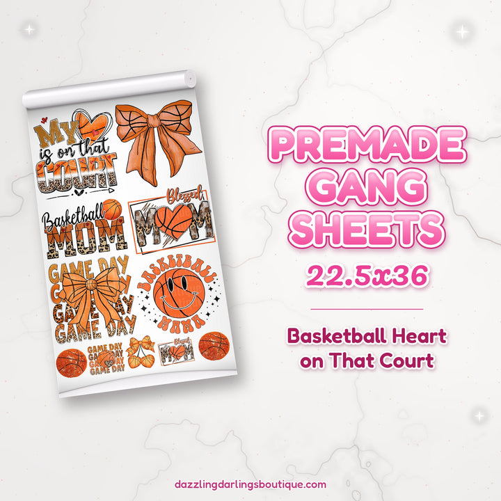 Basketball Heart on That Court premade DTF gang sheet 22.5x36 – Dazzling Darlings Boutique