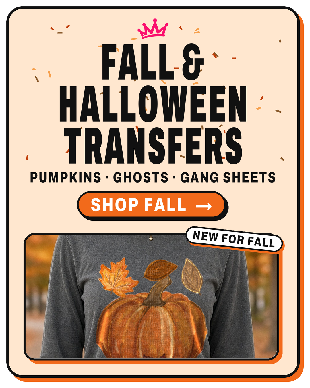 Fall & Halloween transfers: pumpkins, ghosts and gang sheets. Shop fall.