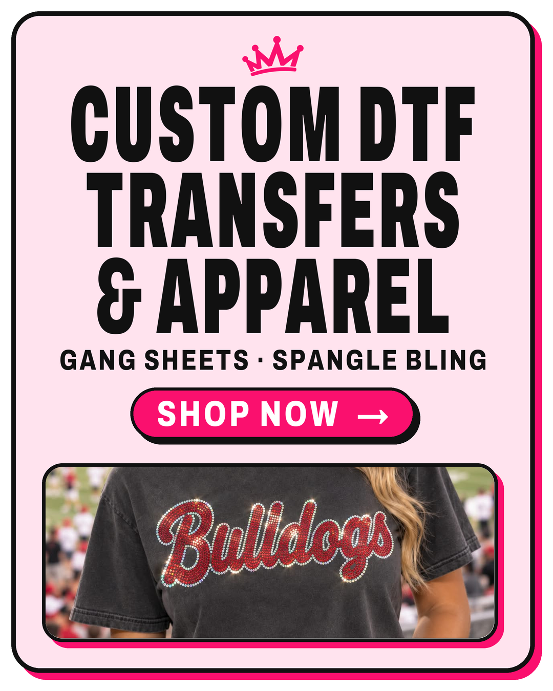 Custom DTF transfers & apparel: gang sheets and spangle bling. Shop now.