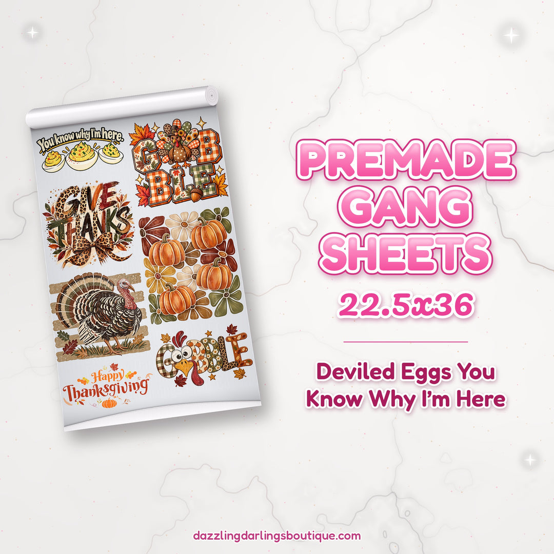 Deviled Eggs You Know Why I'm Here premade DTF gang sheet 22.5x36 – Dazzling Darlings Boutique