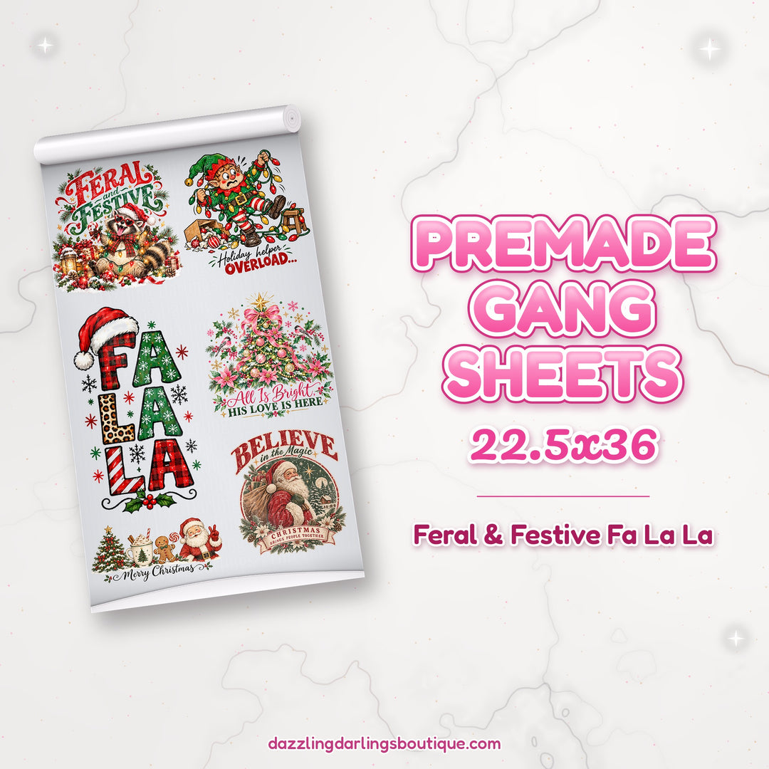 Feral & Festive Fa La La premade DTF gang sheet 22.5x36 – Dazzling Darlings Boutique