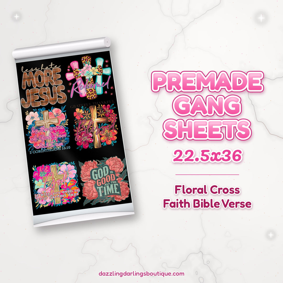 Floral Cross Faith Bible Verse premade DTF gang sheet 22.5x36 – Dazzling Darlings Boutique