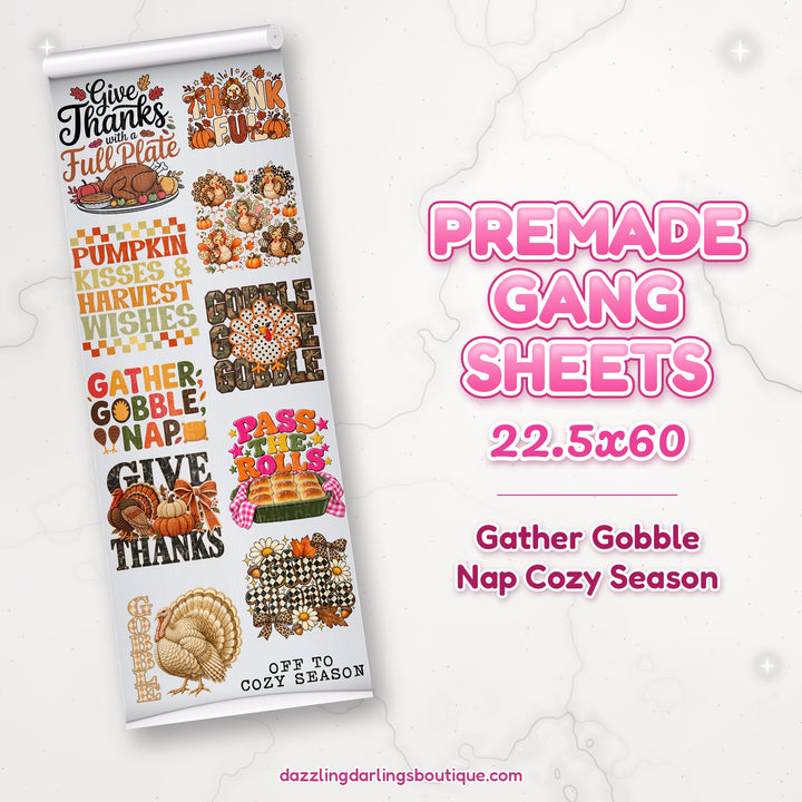 Gather Gobble Nap Cozy Season premade DTF gang sheet 22.5x60 – Dazzling Darlings Boutique
