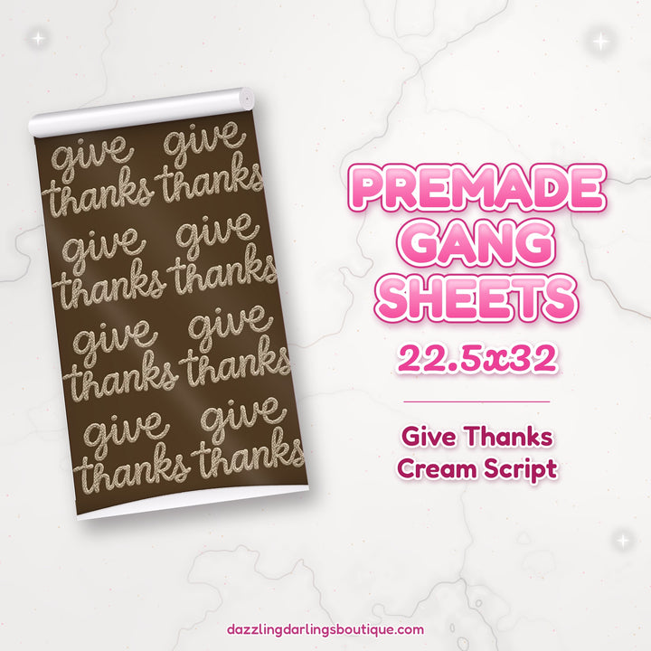 Give Thanks Cream Script premade DTF gang sheet 22.5x32 – Dazzling Darlings Boutique
