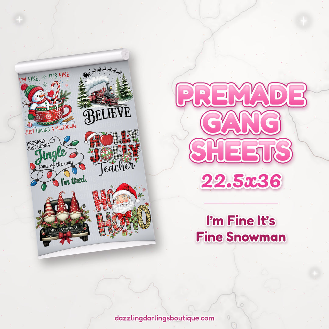 I'm Fine It's Fine Snowman premade DTF gang sheet 22.5x36 – Dazzling Darlings Boutique