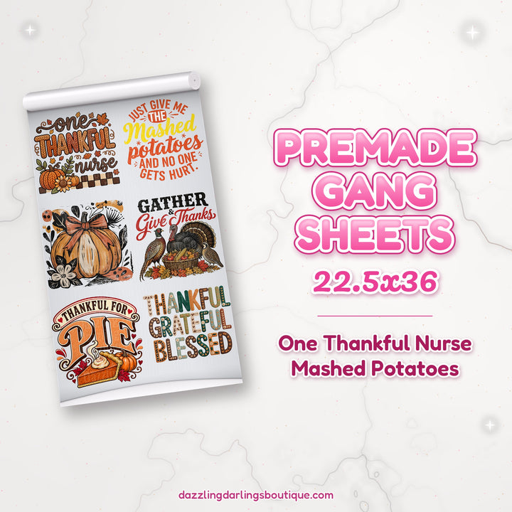 One Thankful Nurse Mashed Potatoes premade DTF gang sheet 22.5x36 – Dazzling Darlings Boutique