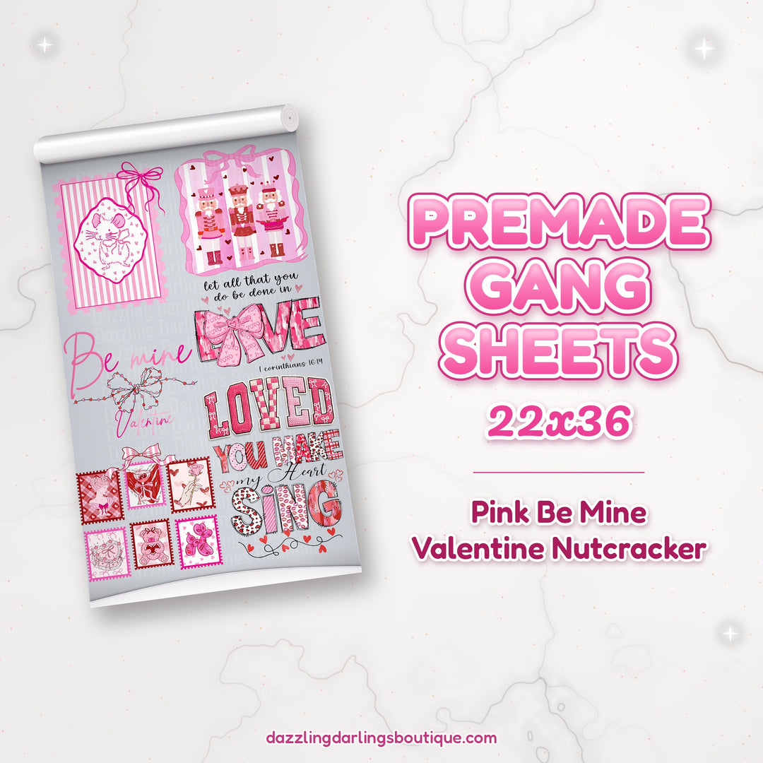Pink Be Mine Valentine Nutcracker premade DTF gang sheet 22x36 – Dazzling Darlings Boutique