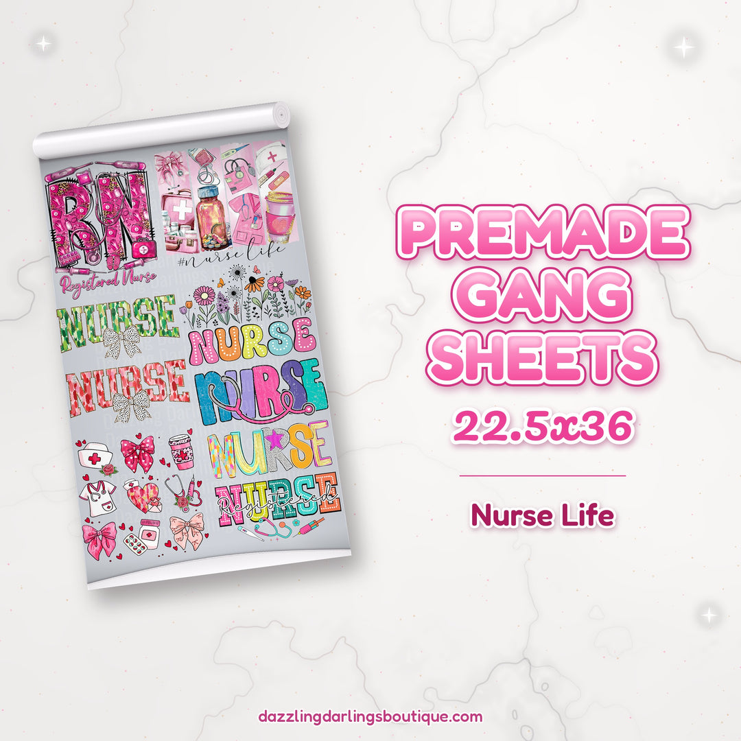 Nurse Life premade DTF gang sheet 22.5x36 – Dazzling Darlings Boutique