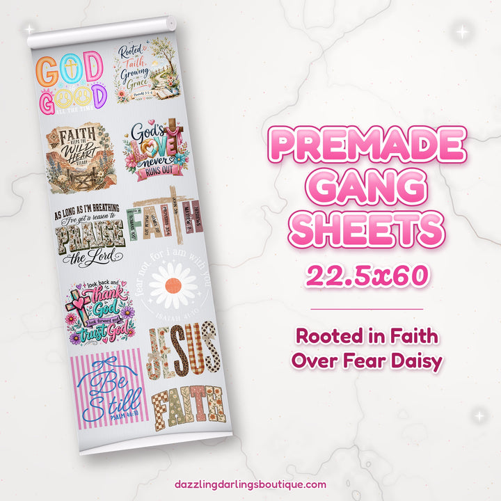 Rooted in Faith Over Fear Daisy premade DTF gang sheet 22.5x60 – Dazzling Darlings Boutique