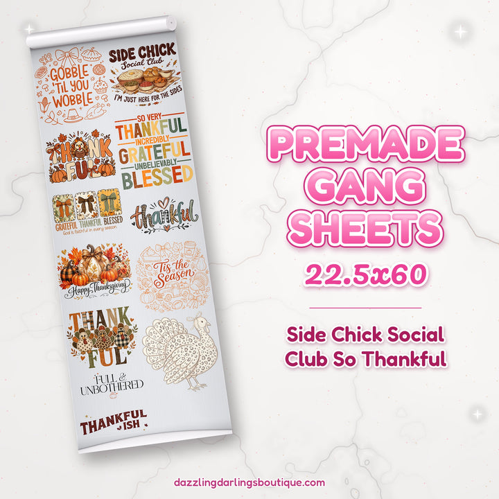Side Chick Social Club So Thankful premade DTF gang sheet 22.5x60 – Dazzling Darlings Boutique