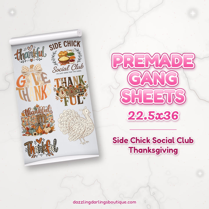 Side Chick Social Club Thanksgiving premade DTF gang sheet 22.5x36 – Dazzling Darlings Boutique
