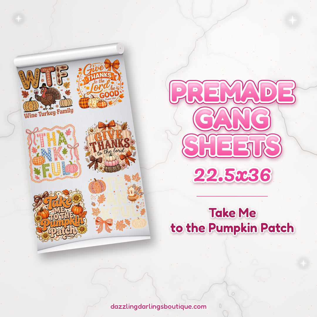 Take Me to the Pumpkin Patch premade DTF gang sheet 22.5x36 – Dazzling Darlings Boutique