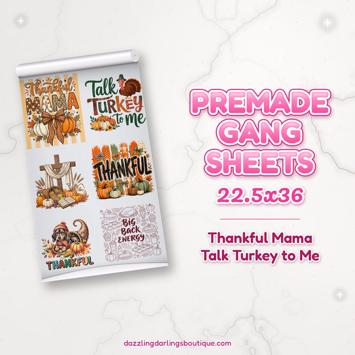 Thankful Mama Talk Turkey to Me premade DTF gang sheet 22.5x36 – Dazzling Darlings Boutique