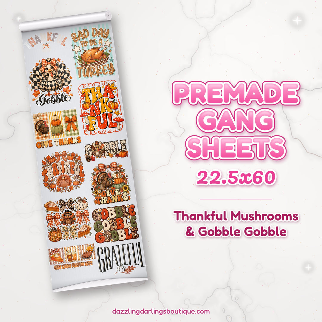 Thankful Mushrooms & Gobble Gobble premade DTF gang sheet 22.5x60 – Dazzling Darlings Boutique