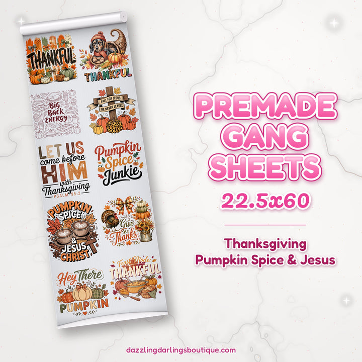 Thanksgiving Pumpkin Spice & Jesus premade DTF gang sheet 22.5x60 – Dazzling Darlings Boutique