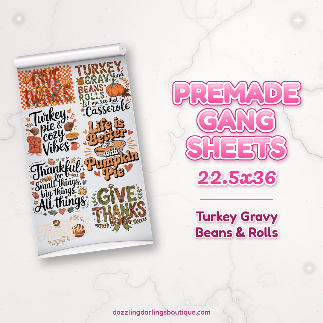 Turkey Gravy Beans & Rolls premade DTF gang sheet 22.5x36 – Dazzling Darlings Boutique