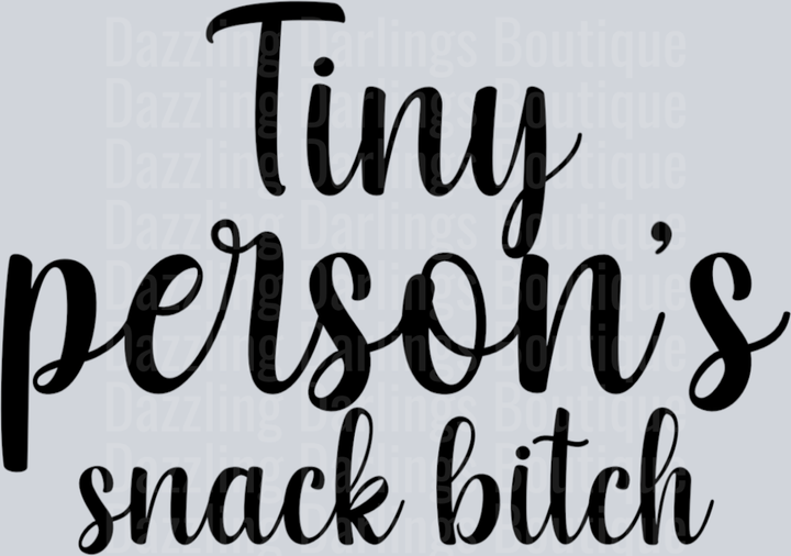 Tiny Person's Snack B*tch Funny Mom