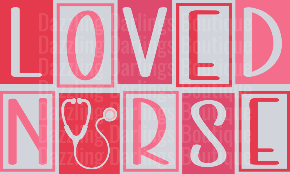 Valentine's Day Loved Nurse
