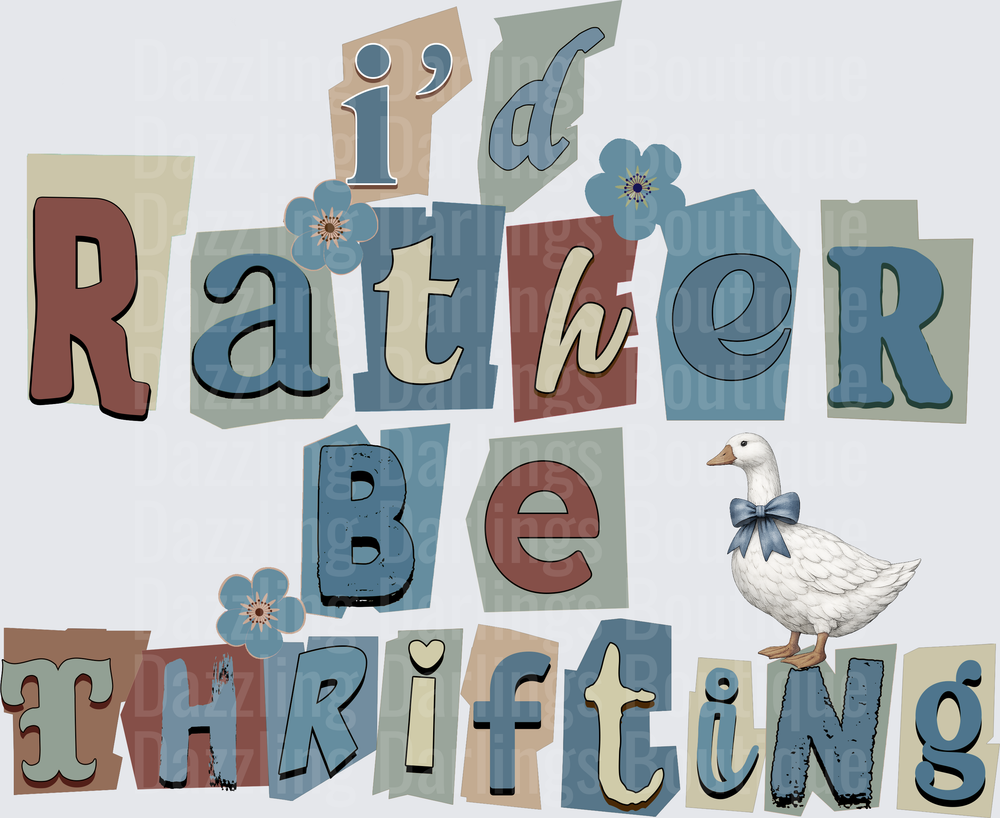 I'd Rather Be Thrifting Vintage Letters with White Duck