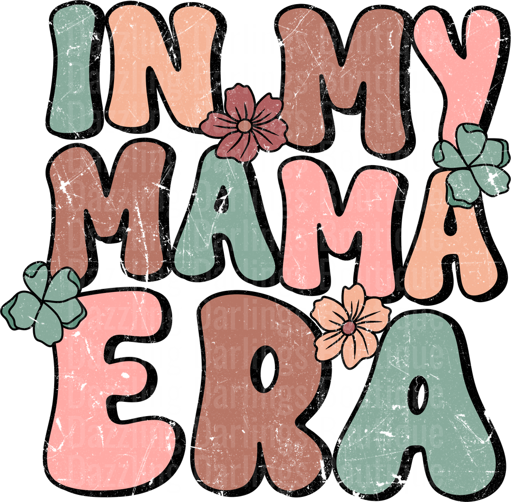 I'm My Mama's Era Retro Letters with Flowers and Clovers