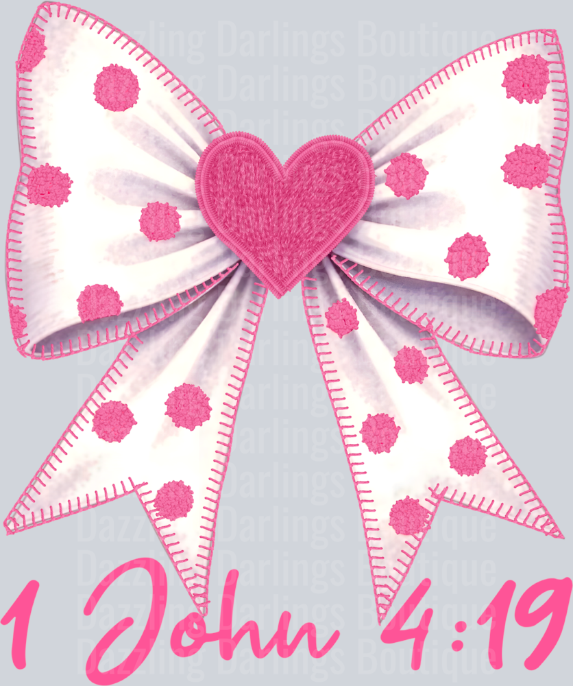 VALENTINES 1 JOHN 4:19 COQUETTE BOW