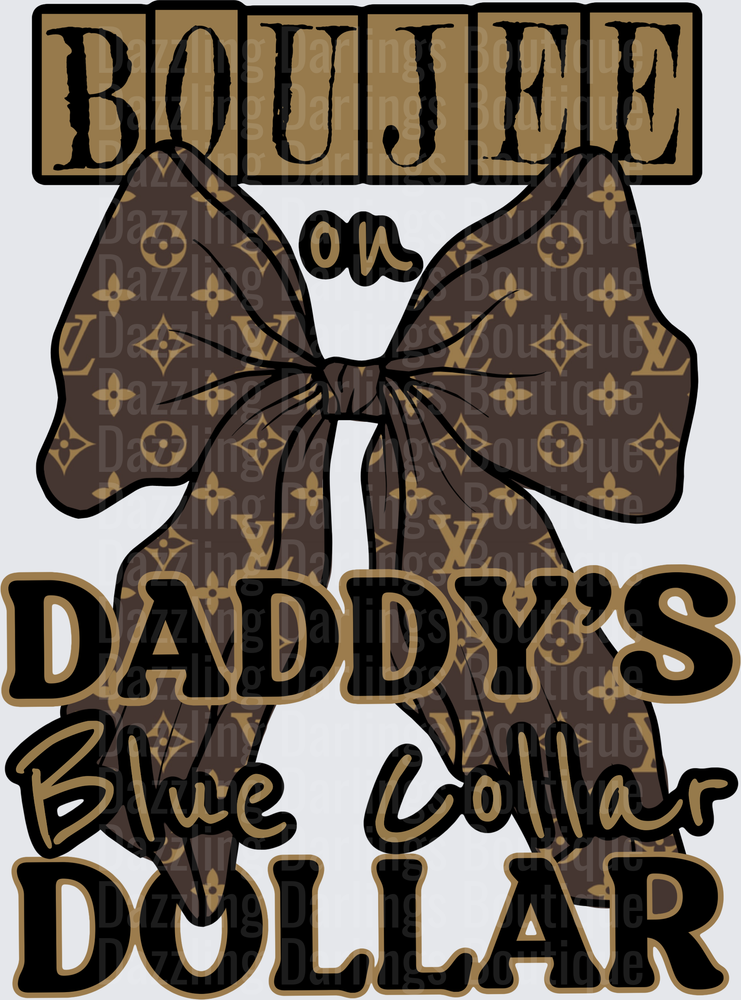 Boujee on Daddy's Blue Collar Dollar LV Bow Design