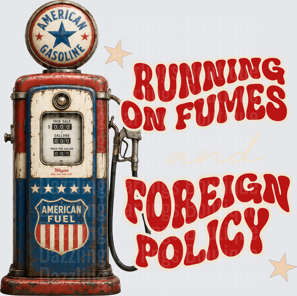Running on Fumes and Foreign Policy Vintage Gas Pump Design