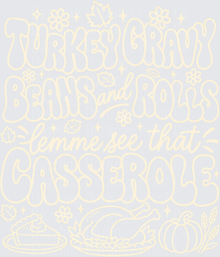 Turkey Gravy Beans Rolls Let Me See That Casserole white
