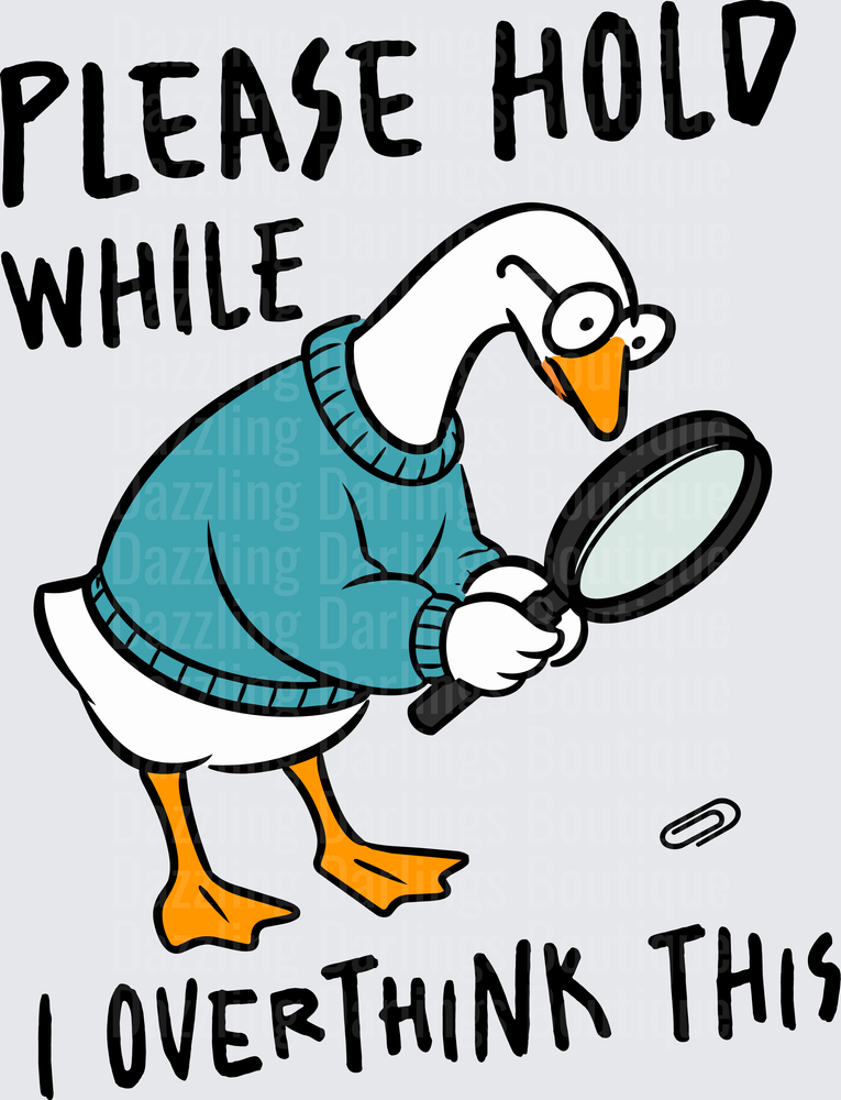 Please Hold While I Overthink This Funny Goose With Magnifying Glass