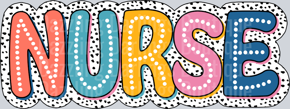 NURSE BUBBLE LETTERS DALMATION SPOTS