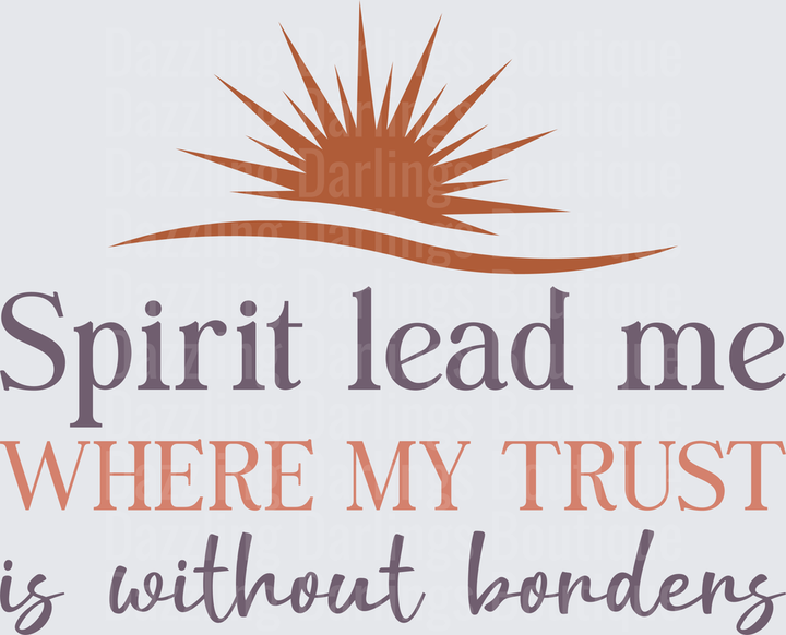 Spirit Lead Me Where My Trusrt