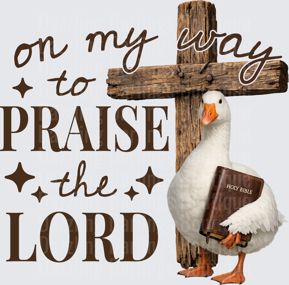On My Way to Praise the Lord Goose with Holy Bible and Cross