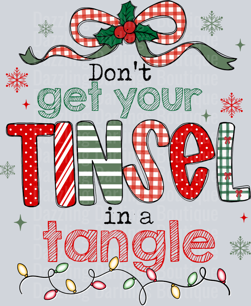 DON'T GET YOUR TINSEL IN A TANGLE CHRISTMAS