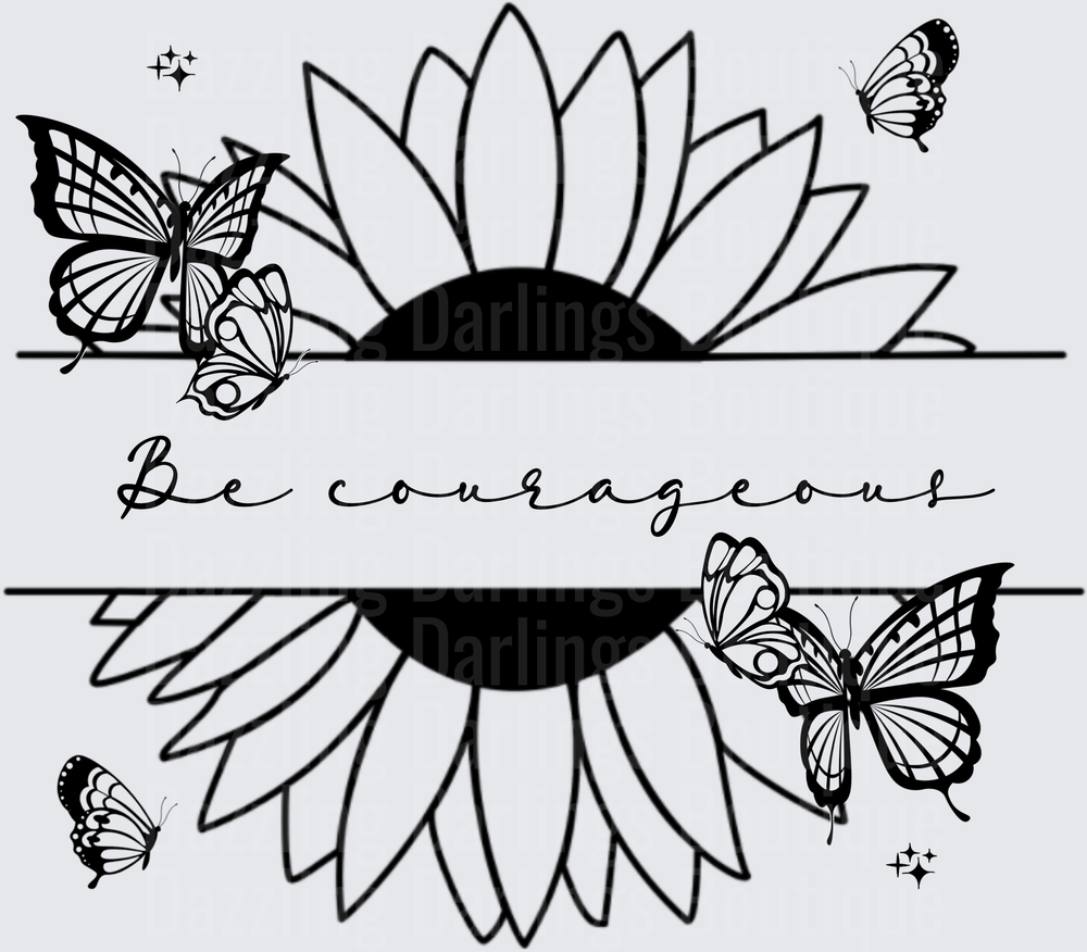 Be Courageous Sunflower with Butterflies and Stars